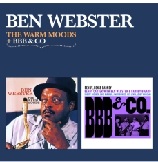 Ben Webster - Warm Moods/Bbb & Co