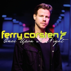 Ferry Corsten - Once Upon A Night 4