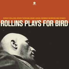 Rollins Sonny - Plays For Bird