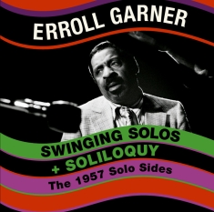 Erroll Garner - Swinging Solo's + Soliloquy