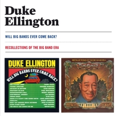 Duke Ellington - Will Big Bands Ever Come Back?/Recollections Of The Big Band Era