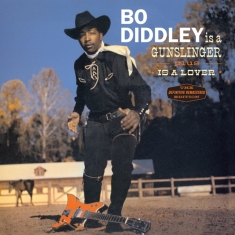 Bo Diddley - Is A Gunslinger + Is A Lover