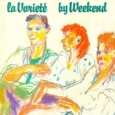 Weekend - La Variete