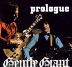 Gentle Giant - Prologue