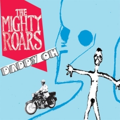 Mighty Roars - Daddy Oh