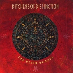 Kitchens Of Distinction - Death Of Cool