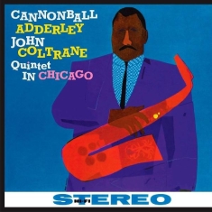 Adderley Cannonball - Quintet In Chicago