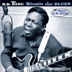 B.B. King - Singin The Blues/More B.B. King