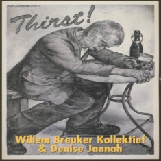 Breuker Willem -Kollekti - Thirst!