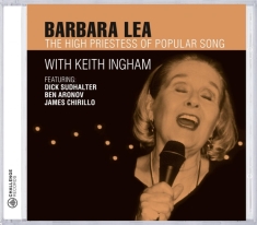 Barbara Lea - High Priestess Of Popular Song