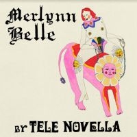 Tele Novella - Merlynn Belle