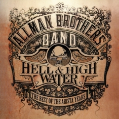 The Allman Brothers Band - Best Of The Arista Years:Hell & High Water