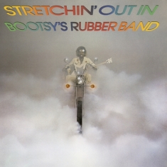 Bootsy's Rubber Band - Stretchin' Out In Bootsy's Rubber Band