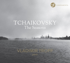 Vladimir Tropp - Tchaikovsky - The Seasons