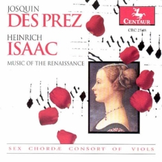 Desprez/Isaac - Music Of The Renaissance