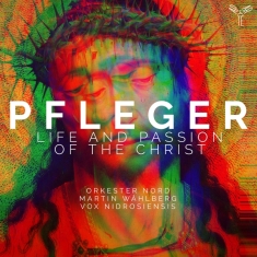 Orkester Nord - Pfleger: Life And Passion Of The Christ