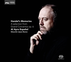 Christiane Karg - Handel's Memories:Grand Concerto Op.6