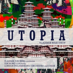 London Philharmonic Orchestra / Vladimir Jurowski - Vladimir Martynov: Utopia