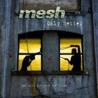 Mesh - Only Better