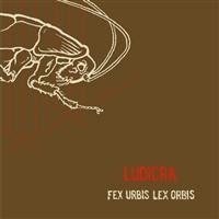 Ludicra - Fex Urbis Lex Orbis