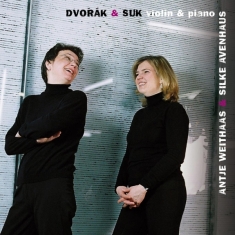 Antje Weithaas - Dvorak & Suk : Violin & Piano