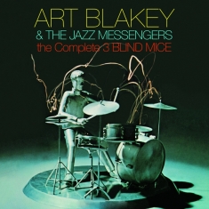 Art Blakey & The Jazz Messengers - Complete Three Blind Mice