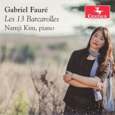 Kim Namji - Faure: Les 13 Bacarolles