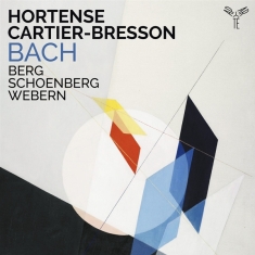 Hortense Cartier-Bresson - Bach/Berg/Schoenberg/Webern