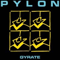 Pylon - Gyrate (Indie Exclusive, White Cass