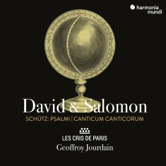 Les Cris De Paris - Schutz: David & Salomon (Psalmi/Canticum