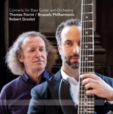 Thomas | Brussels Philharmonic Fiorini - Concerto For Bass Guitar And Orchestra (