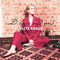 Knaus Ulita - Old Love And New