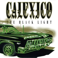 Calexico - The Black Light