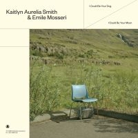 Kaitlyn Aurelia Smith & Emile Mosse - I Could Be Your Dog / I Could Be Yo