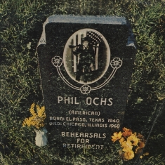 Phil Ochs - Rehearsals For Retirement