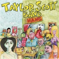 Taylor Scott Band - Hang