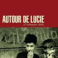 Autour De Lucie - L'échapée Belle (Dark Red Vinyl)