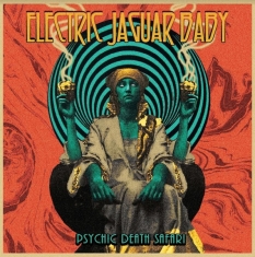 Electric Jaguar Baby - Psychic Death Safari