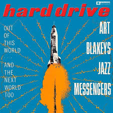 Art Blakey & The Jazz Messenge - Hard Drive