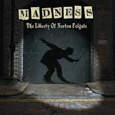 Madness - The Liberty Of Norton Folgate