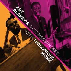 Art Blakey & The Jazz Messengers - With Thelonious Monk