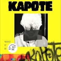 Kapote - What It Is