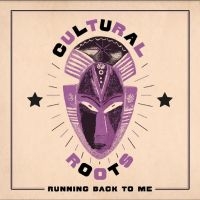 Cultural Roots - Running Back To Me