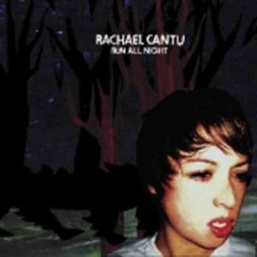 Cantu Rachael - Run All Night