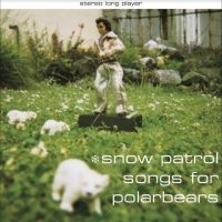 Snow Patrol - Songs For Polarbears