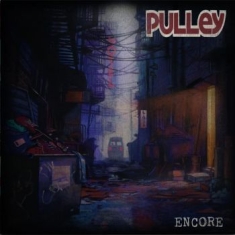 Pulley - Encore