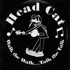 Headcat - Walk The Walk... Talk The Talk