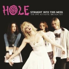 Hole - Straight Into This Mess - 1995 Acou