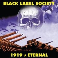 BLACK LABEL SOCIETY - 1919 ETERNAL (RE-RELEASE)