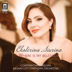 Ekaterina Siurina Kaunas City Symp - Boito, Cilea, Dvorak, Puccini, Tcha